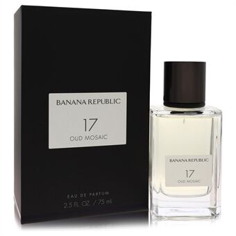 Banana Republic 17 Oud Mosaic by Banana Republic - Eau De Parfum Spray (Unisex) 75 ml - voor vrouwen
