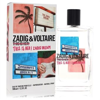 This Is Her! Zadig Dream by Zadig & Voltaire - Eau De Parfum Spray 100 ml - voor vrouwen